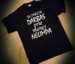 Marškinėliai "Darbas nelimpa" - Image 2