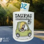 Taupyklė "Taupau mašiniukui"
