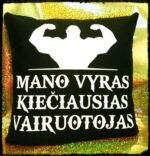 Pagalvėlė "Kiečiausias vairuotojas"