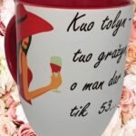 Puodelis "Kuo tolyn - tuo gražyn"