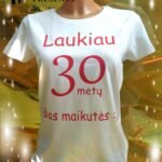 Marškinėliai "Laukiau N metų šios maikutės"