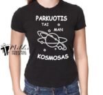 Marškinėliai "Parkuotis - kosmosas"