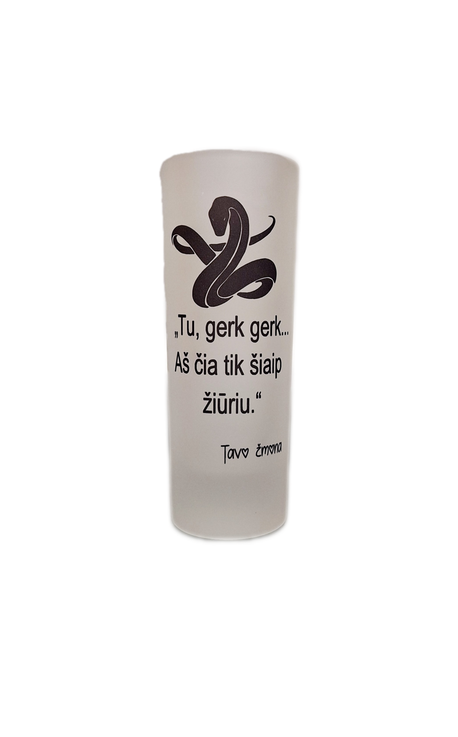gerkgerkstikliukas-1.png Stikliukas “Tu gerk gerk..(su gyvate)” - Image 1