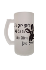 Alaus bokalas "Tu gerk gerk.. (su gyvate)"