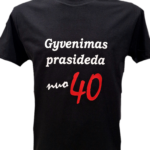 Marškinėliai “Gyvenimas prasideda nuo...”