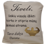 Pagalvėlė "Tėvelis - šeimos atrama"