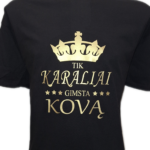 Marškinėliai "Karaliai gimsta"