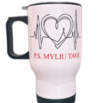 Kelioninis puodelis “P.S. Myliu Tave”