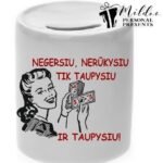 Taupyklė "Taupysiu ir taupysiu.."