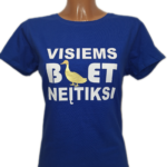Marškinėliai “Visiems neįtiksi (moteriški)”