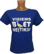 Marškinėliai “Visiems neįtiksi (moteriški)”