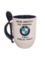 Puodelis "Nelėk greičiau, nei Tavo angelas sargas (BMW)"