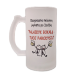 Alaus bokalas "Palaikyk bokalą - tuoj parodysiu!"