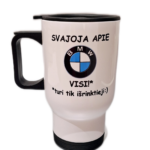 Kelioninis puodelis “Visi svajoja apie BMW (baltas)”