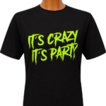 Marškinėliai "It' Crazy, It's Party"